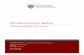 ISD Administrator Manual - Harvard International Office · ISD is a database system shared between Harvard Interna onal Oﬃce (HIO), Harvard departments and prospec ve interna onal