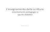 orientamenti pedagogici e spunti didattici · 2018. 10. 12. · •«I bambini – scrive Riccardo Falcinelli - vengono corretti se espongono in maniera non chiara i loro concetti,