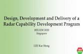 Design, Development and Delivery of a Radar Capability … · 2020. 7. 21. · ,Singapore) and Cong Ty TNHH Cong Nghe va Giam Sat RADAR TBSS, Vietnam) ... •FPGA for Radar Signal