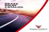 BRAKE DRUM CATALOG...Road Choice brake drums are manufactured in an ISO 9001-2000, ISO TS16949 and EN ISO14001 certified factory, ensuring superior-quality products. BRAKE DRUMS ROAD