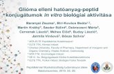 Glióma elleni hatóanyag-peptid - ELTE...Gliómaelleni hatóanyag-peptid konjugátumok in vitro biológiai aktivitása Baranyai Zsuzsa1, Biri-KovácsBeáta1,2, Martin Krátký3, Szeder
