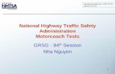 National Highway Traffic Safety Administration Motorcoach ...€¦ · • Obtain dummy readings for – Different dummy sizes – Different seat types • No belts • Lap and shoulder