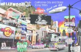 Hollywood Nights - Bob Seger Going to California - San Jose ......I Love L.A. - Randy Newman California Love - 2Pac Going to California - Led Zeppelin Valley Girl - Frank Zappa Californication