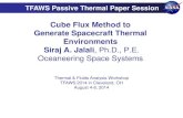 Cube Flux Method to Generate Spacecraft Thermal ... · Siraj A. Jalali, Ph.D., P.E. Oceaneering Space Systems Thermal & Fluids Analysis Workshop TFAWS 2014 in Cleveland, OH August