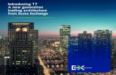 Introducing T7 A new generation trading architecture from ......A new generation trading architecture from Eurex Exchange More choices, greater performance, Eurex reliability. Building