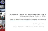 Sustainable Energy Mix and Renewables Plan in Korea ...smart-cities-centre.org/wp-content/uploads/agm18-jongbaepark.pdf · Sustainable Energy Mix and Renewables Plan in Korea Considering