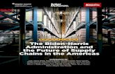 The Biden-Harris Administration and the Future of Supply ......SPOTLIGHT: The Biden-Harris Administration and the Future of Supply Chains in the Americas COVID-19 will be a key factor