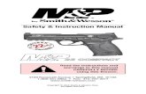 Safety & Instruction Manual · 2020. 8. 24. · INSTRUCTION MANUAL is available FREE via download at or upon request from: SMITH & WESSON® CUSTOMER SUPPORT CENTER 2100 ROOSEVELT