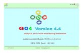 Go4 version 3web-docs.gsi.de/~go4/go4gside/DPG2010/Go4-HK30-2.pdf · 2015. 4. 30. · Based on C++, ROOT (CERN) and Qt (Nokia) Provides services and interfaces for user written analysis