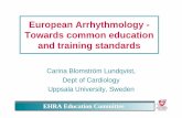 European Arrhythmology - Towards common education and … · 2017. 7. 18. · European Arrhythmology - Towards common education and training standards Carina Blomström Lundqvist,