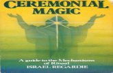 Regardie_-_Ceremonial Magic.pdfCEREMONIAL MAGIC The proper working of ritual is at the heart of the Western magical tradition. In this book, an eminent contemporary occultist änd