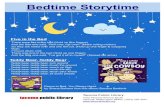 Bedtime Storytime...Bedtime Storytime Five in the Bed There were five in the bed (Hold up five fingers) And the little one said, “Roll over, roll over!” (Make rolling motion) So