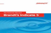 The Pesticide Adjuvant Brandt’s Indicate 5 · Brandt’s Indicate 5 ® The Pesticide Adjuvant What is Indicate 5? INDICATE 5 is an adjuvant designed to adjust pH in water so that