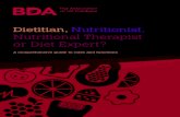 Dietitian, Nutritionist, Nutritional Therapist or Diet Expert · 2019. 2. 25. · Commercial copying, hiring or lending without the written permission of the BDA is prohibited. The