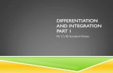 DIFFERENTIATION AND INTEGRATION PART 1...Differentiation tells you how one variable changes with respect to another, e.g. differentiate speed w/r to time and get acceleration Find