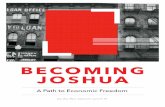 BECOMING JOSHUA · 2021. 1. 8. · commanded Joshua to take the Promised Land: “Be strong and brave. You will lead these people [to] take the land as their very own. It is the land