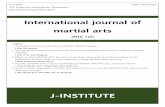 International journal of martial arts - J-INSTITUTE...Martial arts are basically of educational importance as a means to train the body and acquire skills to learn how to live as a