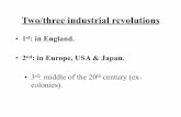Two/three industrial revolutions · 2018. 11. 18. · Power source (3) • Need for extra finance (capital), money. • The growth of banking and share-holding. • ... Zamacois founded