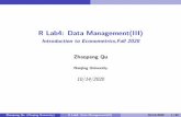 R Lab4: Data Management(III) · 2020. 12. 30. · R Lab4: Data Management(III) Introduction to Econometrics,Fall 2020 Zhaopeng Qu Nanjing University 10/14/2020 Zhaopeng Qu (Nanjing