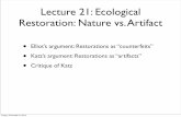 Lecture 21: Ecological Restoration: Nature vs. Artifactmacaulay.cuny.edu/eportfolios/mhc200f2013garson/...‘The Big Lie: Human Restoration of Nature’. Research in Philosophy and