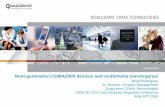 Next-generation CDMA2000 devices and multimedia convergence PRESO... · 2017. 12. 8. · sharing/ uploading Music DL Video On Demand High-quality VT VoIP Heavy Messaging (Email