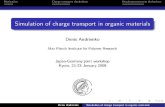 Simulation of charge transport in organic materials · Denis Andrienko Simulation of charge transport in organic materials. Motivation Charge transport simulations Hexabenzocoronene
