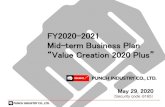 FY2020-2021 Mid-term Business Planpunch.co.jp/english/ir/pdf/20200630_value_creation_2020plus(Englis… · Expand business with multi-national companies ・Development of new fields