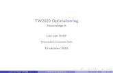 TW2020 Optimalisering - Hoorcollege 6 · 2016. 10. 19. · TW2020 Optimalisering Hoorcollege 6 Leo van Iersel Technische Universiteit Delft 19 oktober 2016 Leo van Iersel (TUD) TW2020