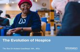 The Evolution of Hospice - mocnemoci.si of Hospice.pdfLater developments: Hospices Against the tide, but for the people • 1842: France – the hospice model was revived by Jeanne