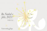 Bo Nadal e feliz 2021! · 2020. 12. 14. · Bo Nadal e feliz 2021! Title: Bo_nadal_UVigo_5 Created Date: 12/14/2020 10:45:59 AM ...
