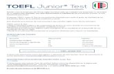 TOEFL Junior Testinstitutocultural.com.mx/.../2016/10/Requisitos-Toefl-jr.pdf · 2017. 6. 22. · TOEFL Junior® Test ESTRUCTURA DEL EXAMEN SECCIÓN PREGUNTAS TIEMPO REGISTRO PARA