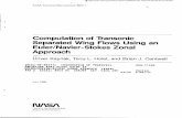 Computation of Transonic Separated Wing Flows Using an … · 2020. 3. 20. · Computation of Transonic Separated Wing Flows Using an Euler/Navier-Stokes Zonal Approach IJnver Kaynak,