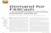 Demand for FX4Cashglobalmarkets.db.com/new/fx4cash/docs/TMI188_P20-21_DB.pdfFX4Cash – A Global Cross-Currency Payment Platform as volumes grow, so will the challenges. Aside from