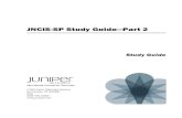 JNCIS-SP Study Guide—Part 2 - Personal Knowledge BaseThe JNCIS-SP Part 2 Study Guide was developed and tested using software Release 10.3R1.9. Previous and later versions of software