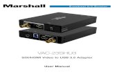 VAC-23SHU3 - Marshall ElectronicsVAC-23SHU3 Manual 5 6 HDMI Input and Output • HDMI Conforms to HDMI 2.0 standard • HDCP 1.4 and 2.2 compliant • Video Frame Rates from 23.98