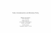 Trade, Unemployment, and Monetary Policy · and Ghironi (2013), Chugh and Ghironi (2011), Faia (2010), and Lewis (2010). · Most related to Bilbiie, Fujiwara, and Ghironi (2014) and