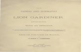 The papers and biography of Lion Gardiner, 1599-1663 · Gardiner's dangllter Mary, who married a Conkling, presented it to John Lyon Gardiner, (1) seventh proprietor of Gardiner's