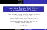 Azor: Using Two-level Block Selection to Improve SSD-based ... · Title: Azor: Using Two-level Block Selection to Improve SSD-based I/O caches Author: Yannis Klonatos, Thanos Makatos,