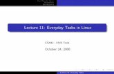 Lecture 11: Everyday Tasks in Linux - IITmath.iit.edu/~mccomic/2042/lectures/lecture11.pdf · Jahshaka - Aims for ease-of-use with an intuitive GUI Lecture 11: Everyday Tasks. Your