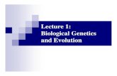 Lecture 1: Biological Genetics and Evolutionsudhoff/ee630/Lecture01.pdfLecture 1: Biological Genetics and Evolution 2 Suggested Reading James F. Crow, Genetic Notes: An Introduction