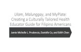 Ulam Malunggay,and MyPlate: Creating a Culturally Tailored Health Educator Guide … · 2019. 6. 20. · Ulam,Malunggay,and MyPlate: Creating a Culturally Tailored Health Educator