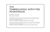 THE TEAMBUILDING ACTIVITIES POCKETBOOK · 2014. 2. 25. · communication is: ‘The Silurians are coming to town’ by Mike Fenwick in Team Challenges, published by Fenman. This activity