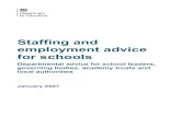 Staffing and employment advice for schools · 2021. 1. 18. · employment issues, and to inform their decision making. It advises on matters contained within the School Staffing (England)
