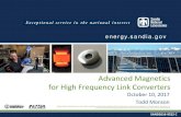 Advanced Magnetics for High Frequency Link Converterseesat.sandia.gov/wp-content/uploads/2017/11/18_Todd... · 2017. 11. 18. · 4 High Frequency Link Power Conversion System Optimal