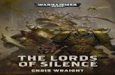 The Lords of Silence - fireden.net · 2020. 1. 19. · BOOK 2 – AHRIMAN: SORCERER BOOK 3 – AHRIMAN: UNCHANGED NIGHT LORDS: THE OMNIBUS by Aaron Dembski-Bowden (Contains the novels