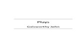 Galsworthy JohnTitle: Plays Author: Galsworthy John This is an exact replica of a book. The book reprint was manually improved by a team of professionals, as opposed to automatic/OCR