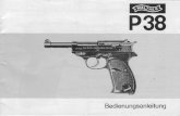 Walther P.38 Pistolp-38.info/pdf/p38_manual_multilingual.pdfWALTHER-Selbstladepistole Mod. P38 Kai. 9 mm Para. Pistole entsichert Cart Walther Waffenfabrik Ulm/Do. P 38 Abb. 1 WALTHER