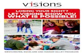 LOSING YOUR SIGHT? LET VISIONS SHOW YOU WHAT IS POSSIBLE! · VCB offers Year-round programs focused on adaptive living, orientation and mobility, and adaptive technology instruction