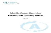 Mobile Crane Operator On-the-Job Training Guide · 2020. 8. 25. · Mobile crane operators use problem solving skills to choose setup locations and crane configurations for specific