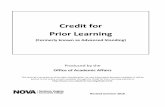Credit for Prior Learningaward equivalent transfer credit for courses within a specific discipline. Courses which have been specifically evaluated and will be accepted for transfer
